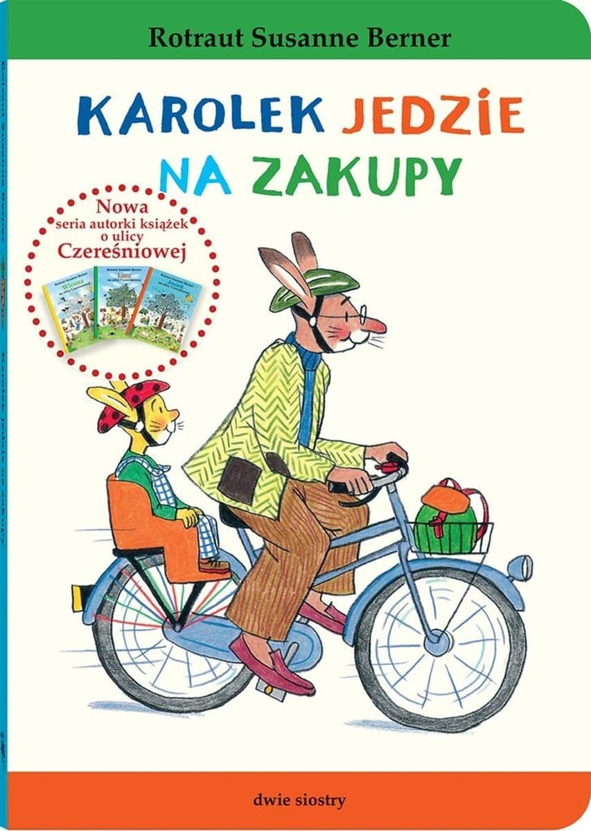 Królik Karolek: Jedzie na zakupy - Rotraut Susanne Berner