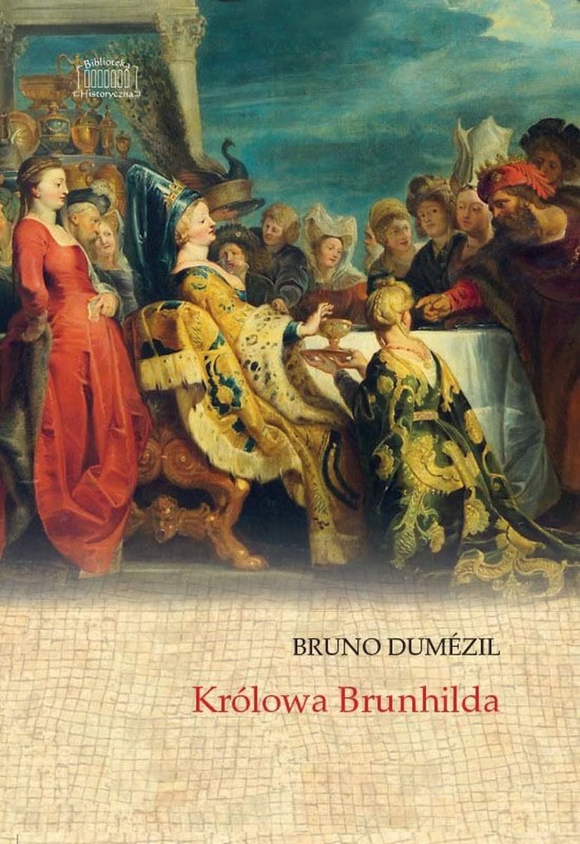 Królowa Brunhilda historia niezwykłej władczyni w średniowiecznej Europie