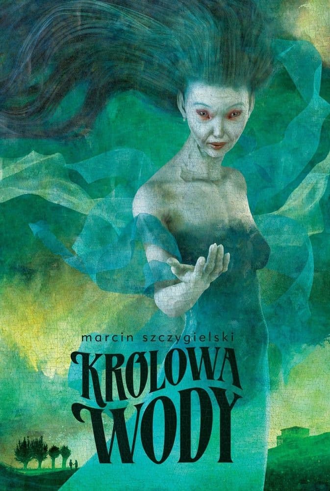 Królowa wody - Marcin Szczygielski - Powieść Twarda Oprawa