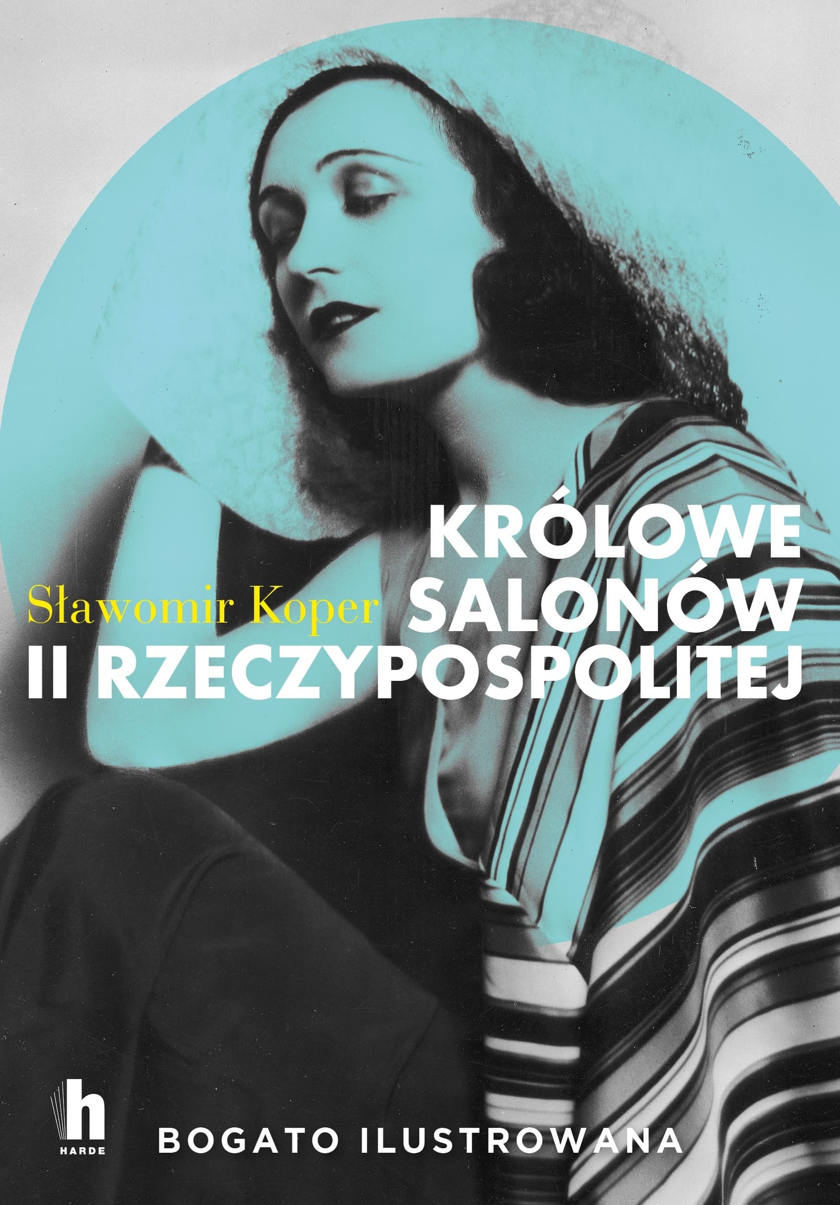 Królowe salonów II Rzeczypospolitej. Wydanie broszurowe - Sławomir Koper