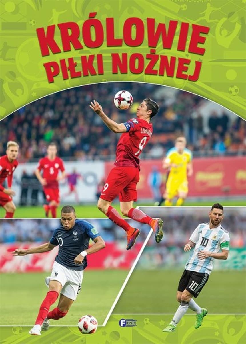 Królowie piłki nożnej. Książka dla dzieci