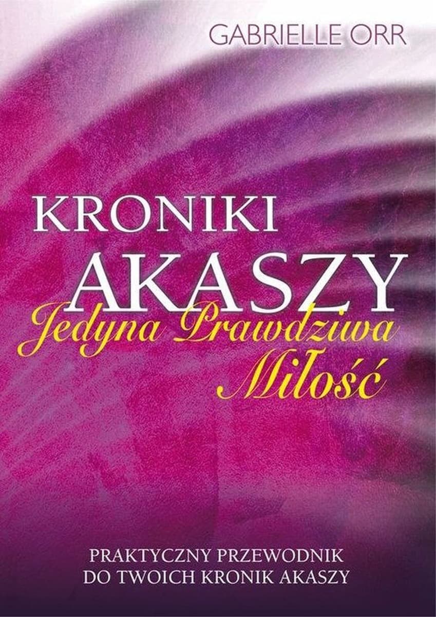 Kroniki Akaszy - Jedyna prawdziwa miłość