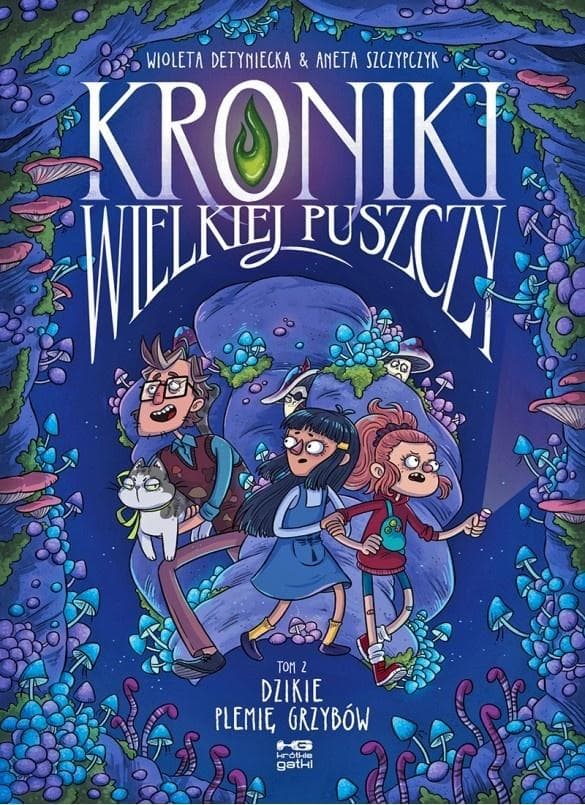 Kroniki Wielkiej Puszczy T.2 Dzikie plemię grzybów - komiks dla dzieci