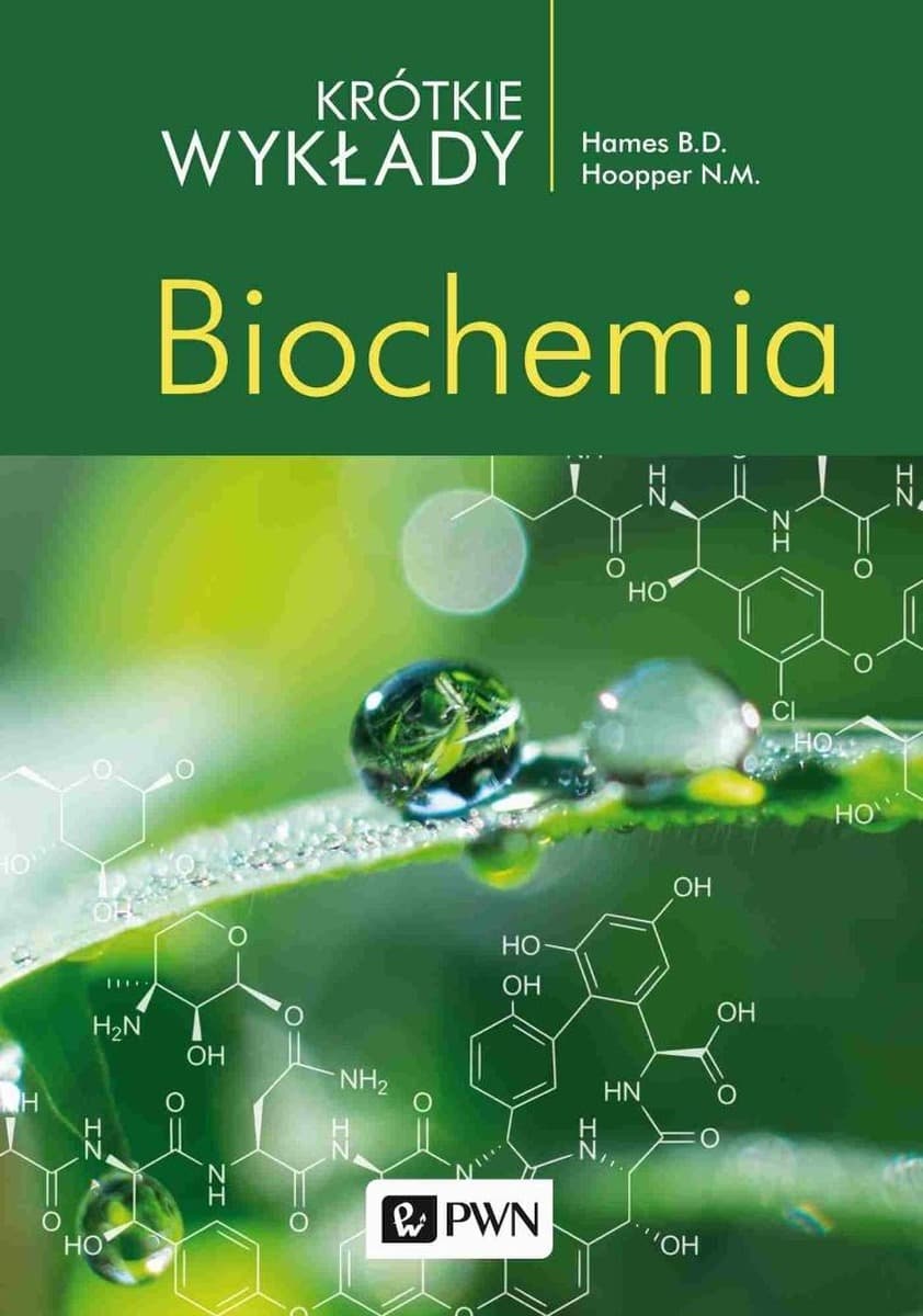 Krótkie wykłady Biochemia David Hames Nigel Hooper