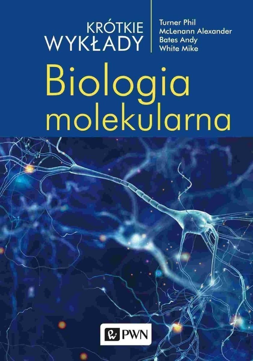 Krótkie wykłady Biologia molekularna - praca zbiorowa PWN