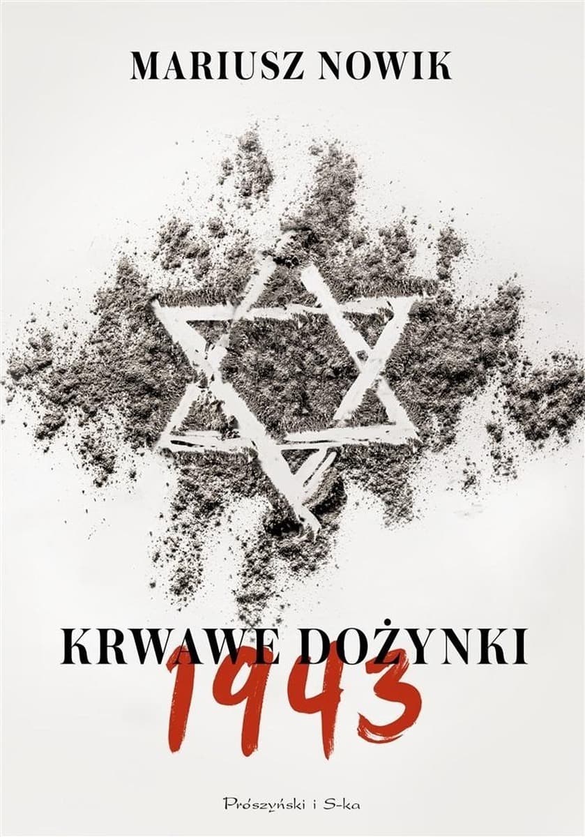 Krwawe dożynki. 1943. Największa masowa egzekucja w historii niemieckich obozów koncentracyjnych