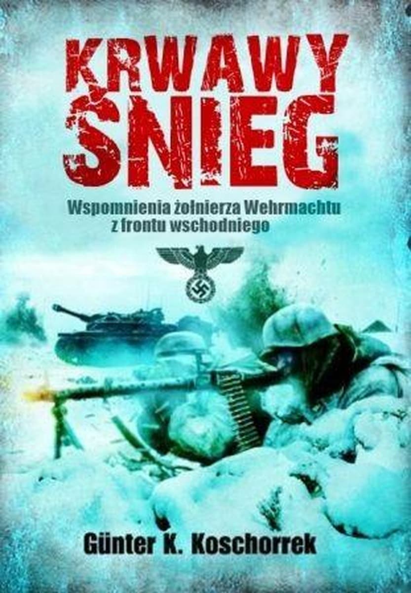Krwawe śniegi Tom 2 – Wspomnienia żołnierza Dywizji Pancernej