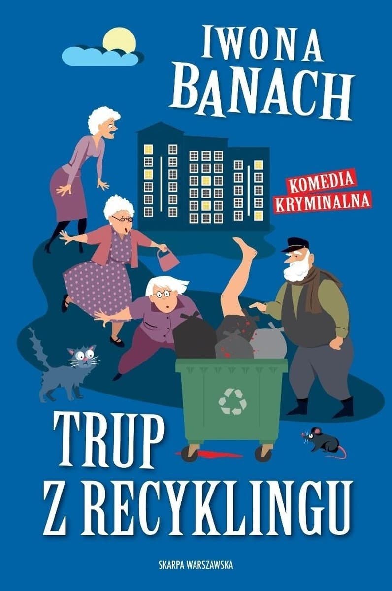 Kryminalna komedia pomyłek Trup z recyklingu Skarpa Warszawska 336 stron