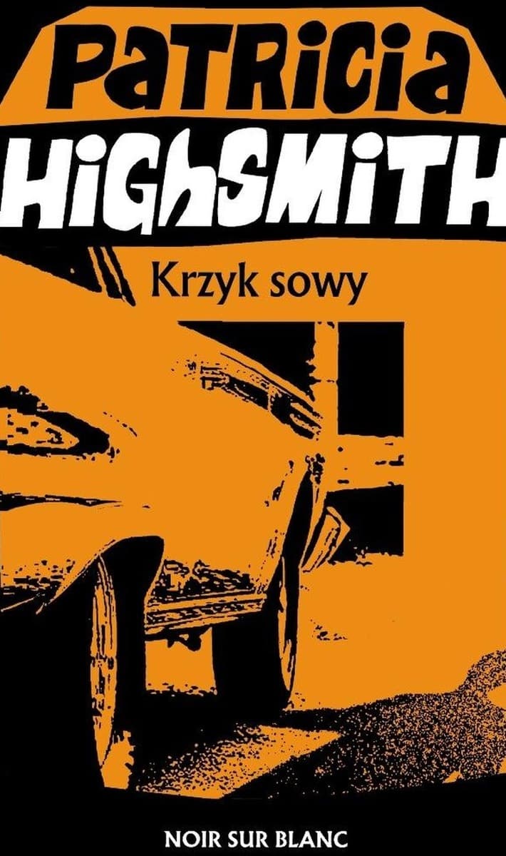 Krzyk sowy - Patricia Highsmith - powieść psychologiczna