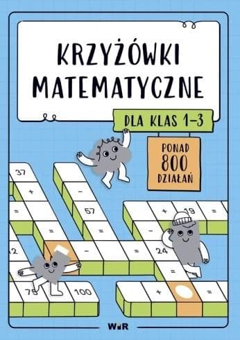 Krzyżówki matematyczne dla klas 1-3 60 kart pracy