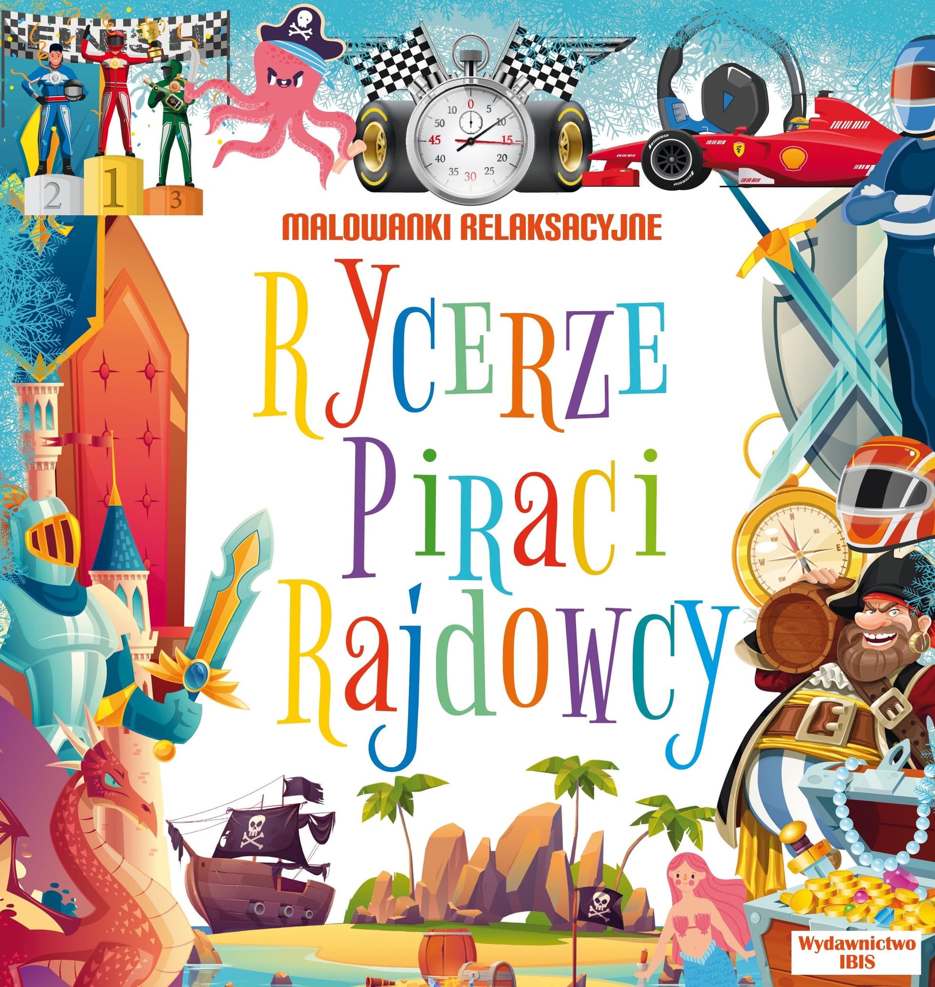 Książeczka Rycerze, piraci, rajdowcy - do kolorowania