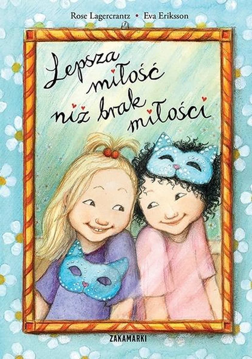 Książka dla dzieci Lepsza miłość niż brak miłości