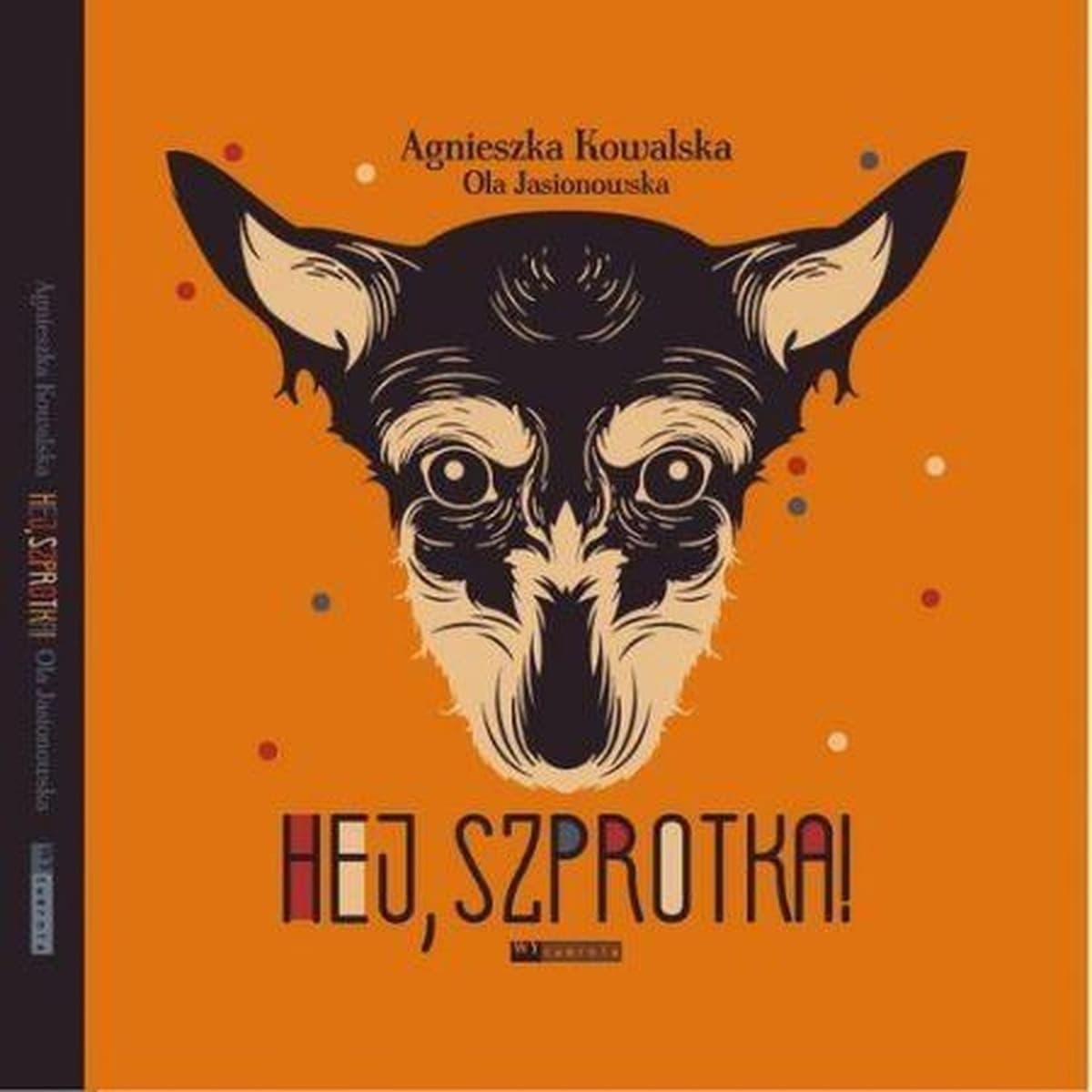 Książka dla dzieci o przygodach suni Szprotki i Agnieszki