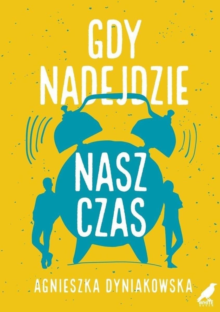 Książka Gdy nadejdzie nasz czas Agnieszka Dyniakowska 320 stron
