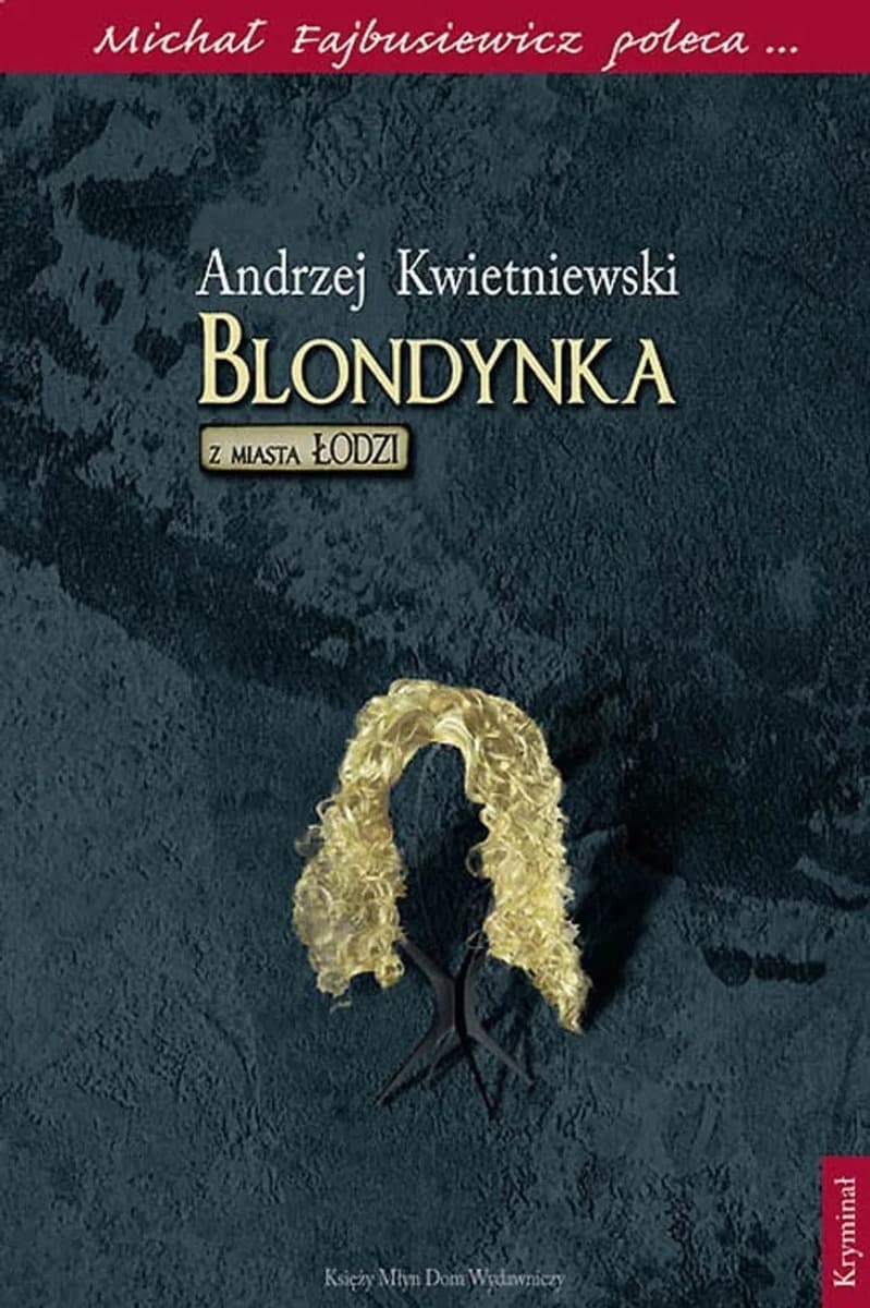 Książka kryminalna Blondynka z Łodzi Andrzej Kwietniewski