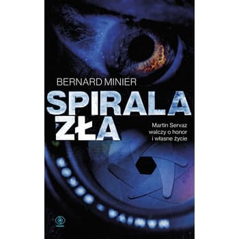 Książka kryminalna Spirala Zła Bernard Minier