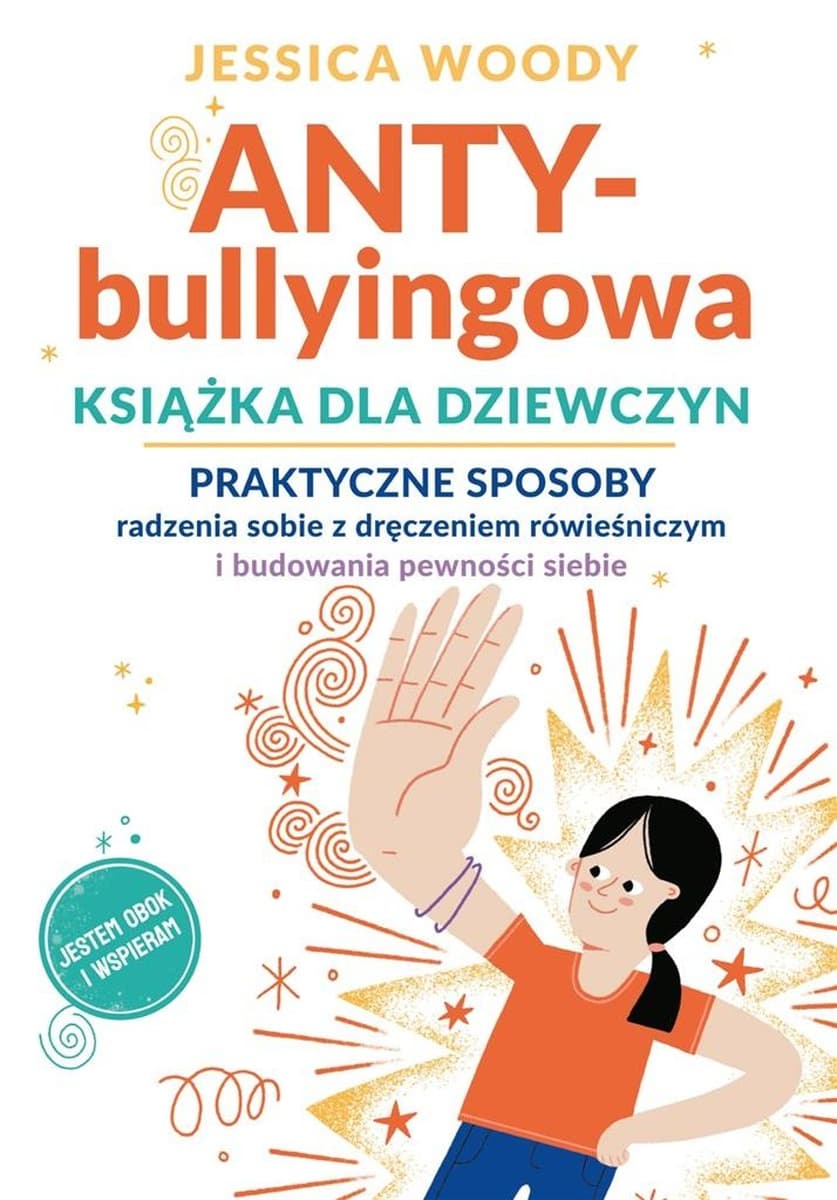 Książka o przeciwdziałaniu bullyingowi dla dziewcząt. Praktyczne porady i budowanie pewności siebie