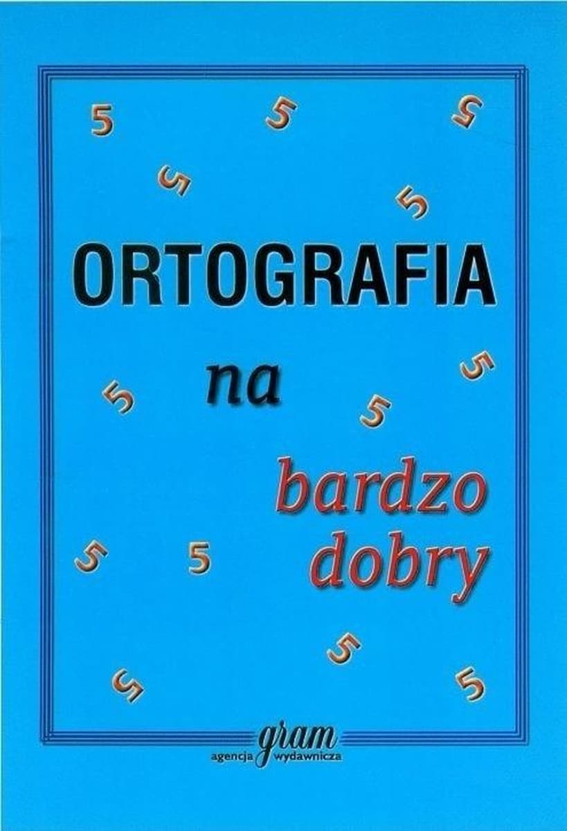 Książka Ortografia na bardzo dobry - dla szkół podstawowych i gimnazjów