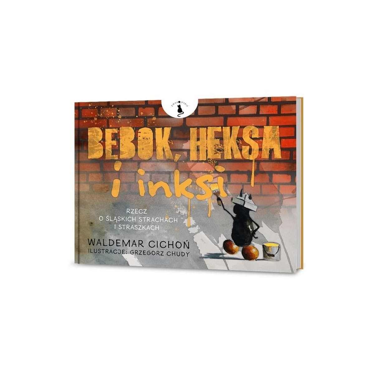Książka Waldemar Cichoń: Bebok, heksa i inksi album o śląskich strachach