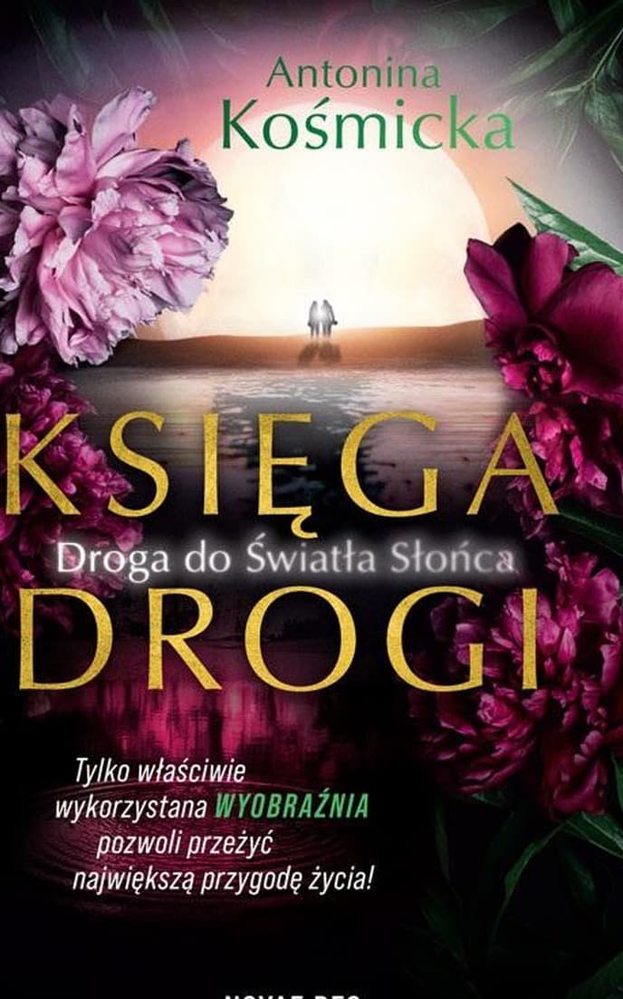 Księga drogi. Droga do światła słońca - Antonina Kośmicka
