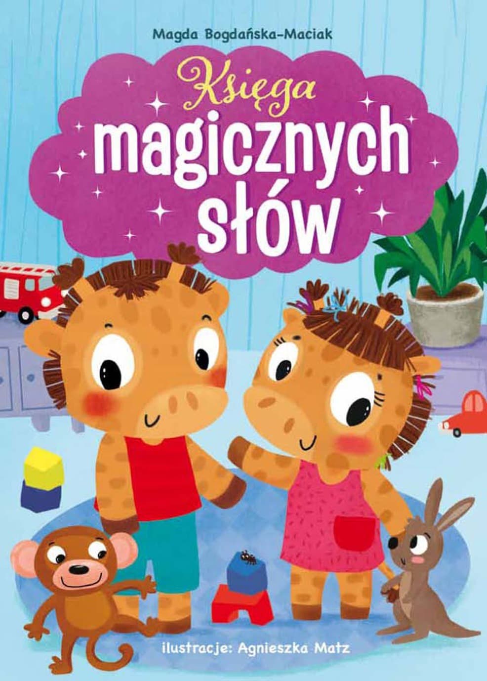 Księga magicznych słów - Magda Bogdańska-Maciak, Agnieszka Matz