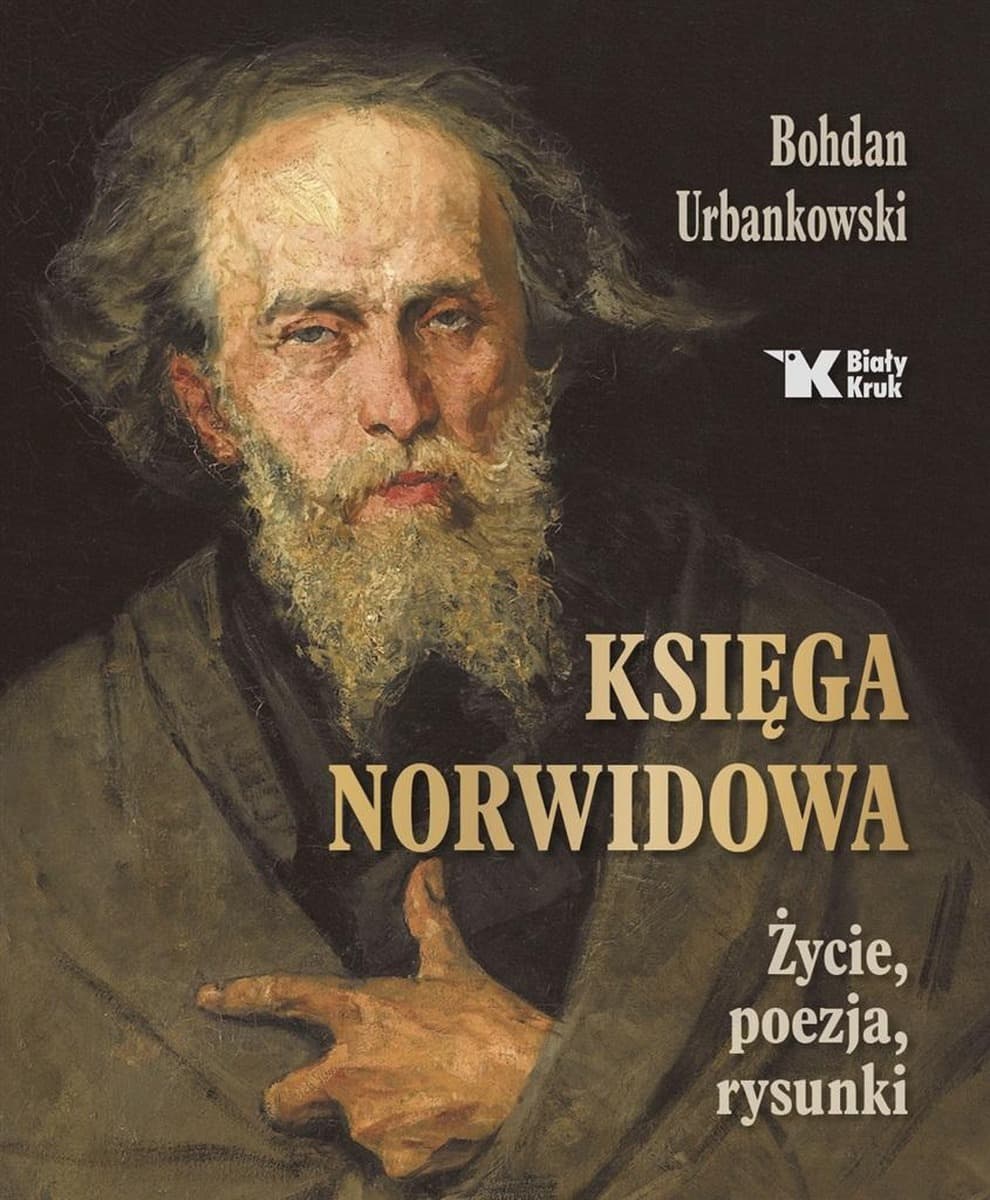 Księga Norwidowa. Życie, poezja, rysunki Bohdana Urbankowskiego