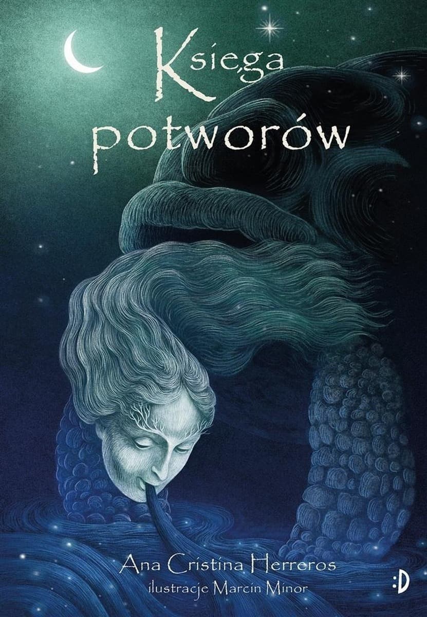 Księga potworów Ana Cristina Herreros Marcin Minor Hanna Szargot