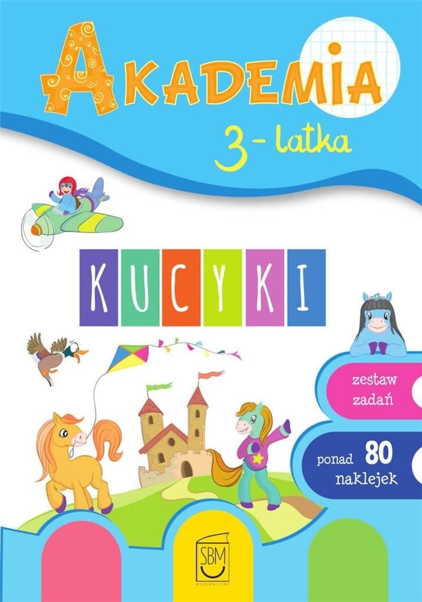 Kucyki Akademia 3-latka SBM: Nauka przez zabawę, ćwiczenia dla przedszkolaków