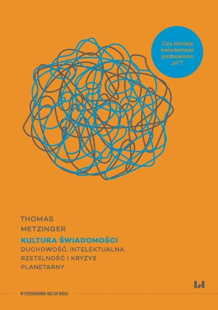 Kultura świadomości Thomas Metzinger - refleksje nad przyszłością
