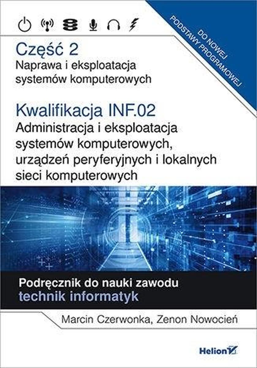 Kwalifikacja INF.02. Naprawa i eksploatacja systemów komputerowych, część 2