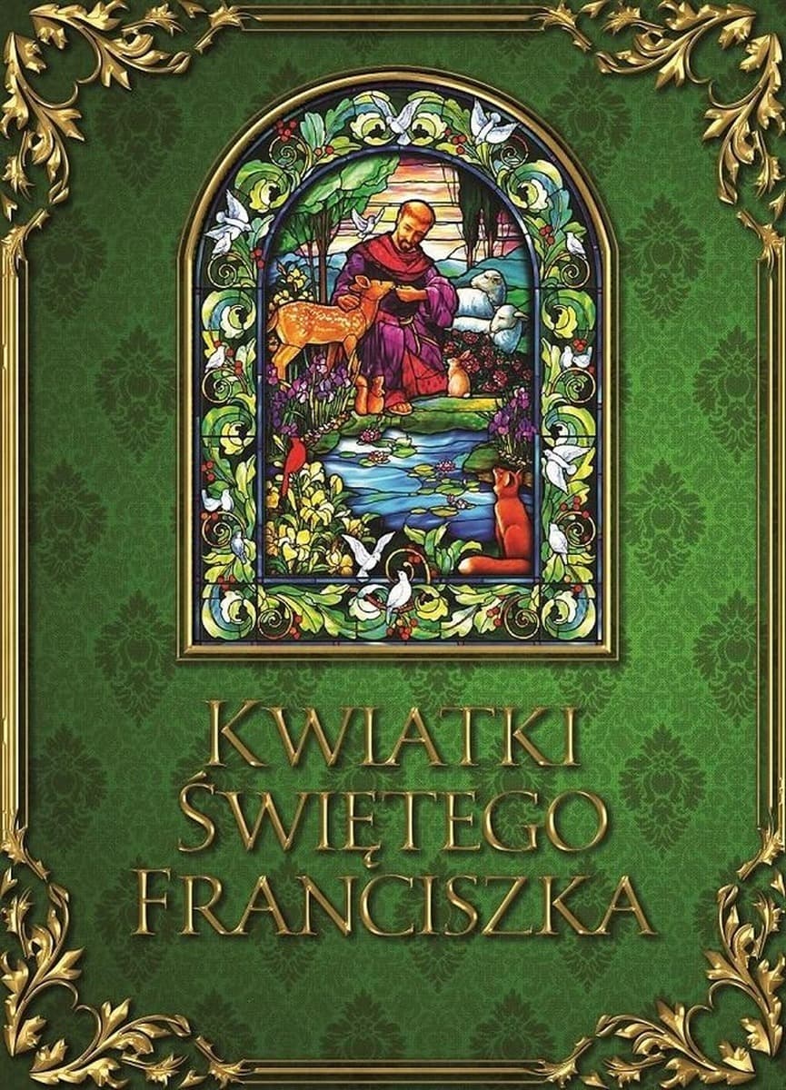 Kwiatki świętego Franciszka - Ugolino z Motegiorgio, wydanie Fronda 2023