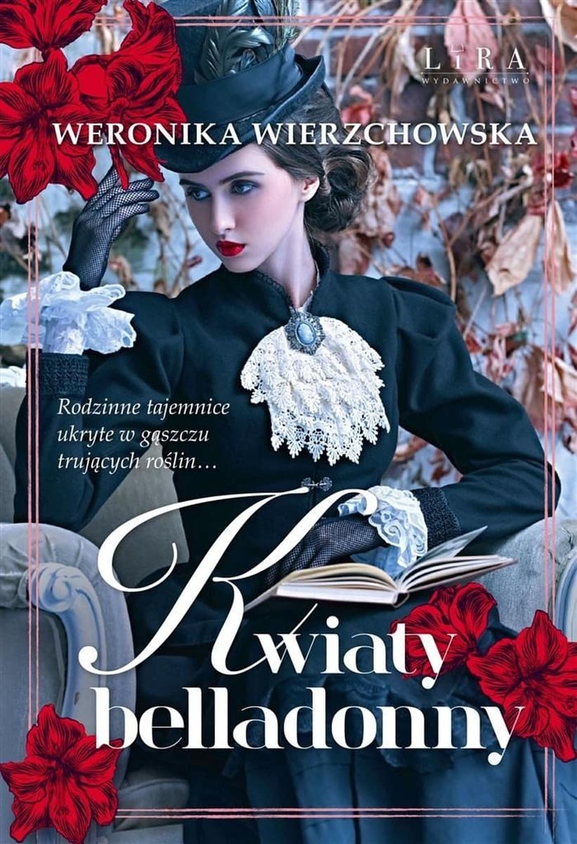 Kwiaty belladonny - powieść Weroniki Wierzchowskiej
