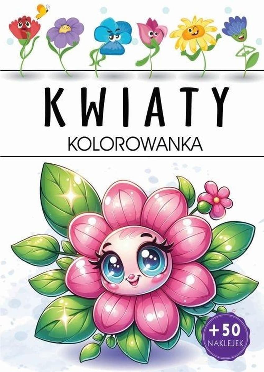 Kwiaty. Kolorowanka dla dzieci z naklejkami