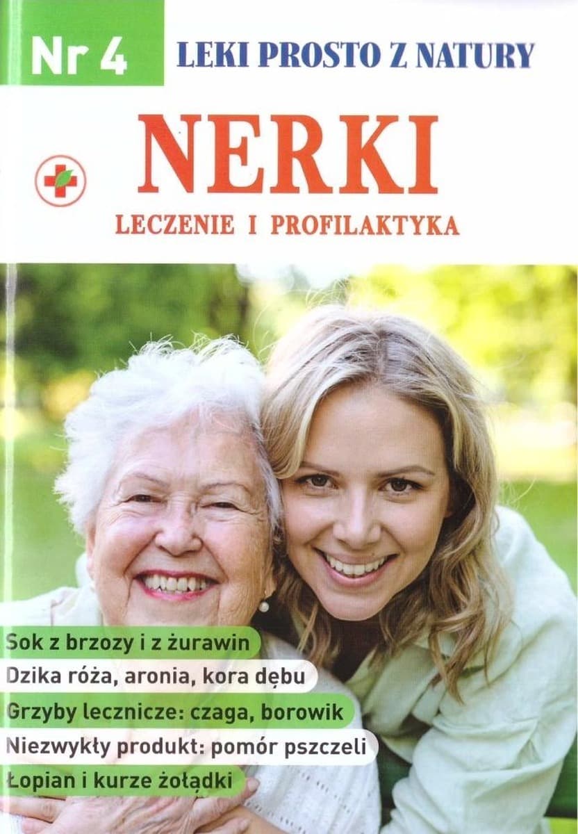 Leki prosto z natury Nerki nr 4 - leczenie i profilaktyka