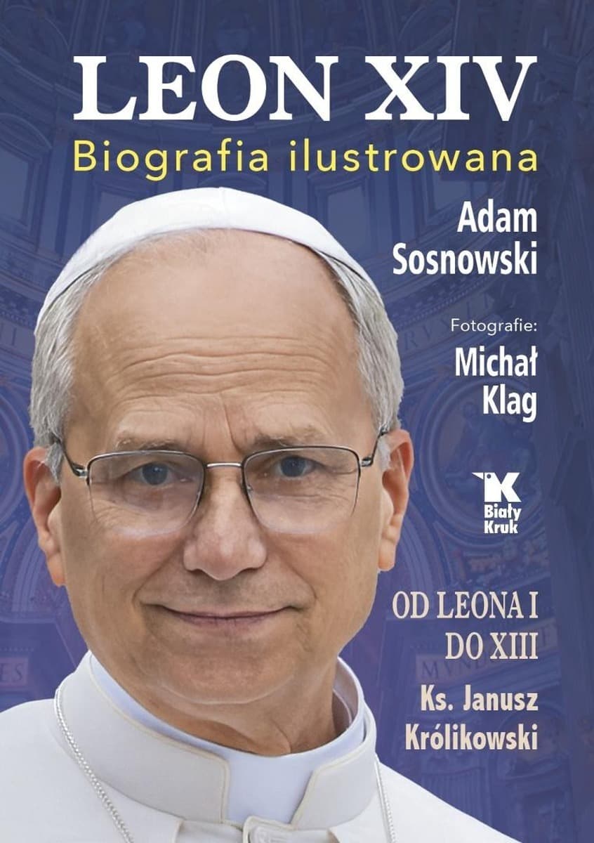 Leon XIV. Ilustrowana biografia papieża