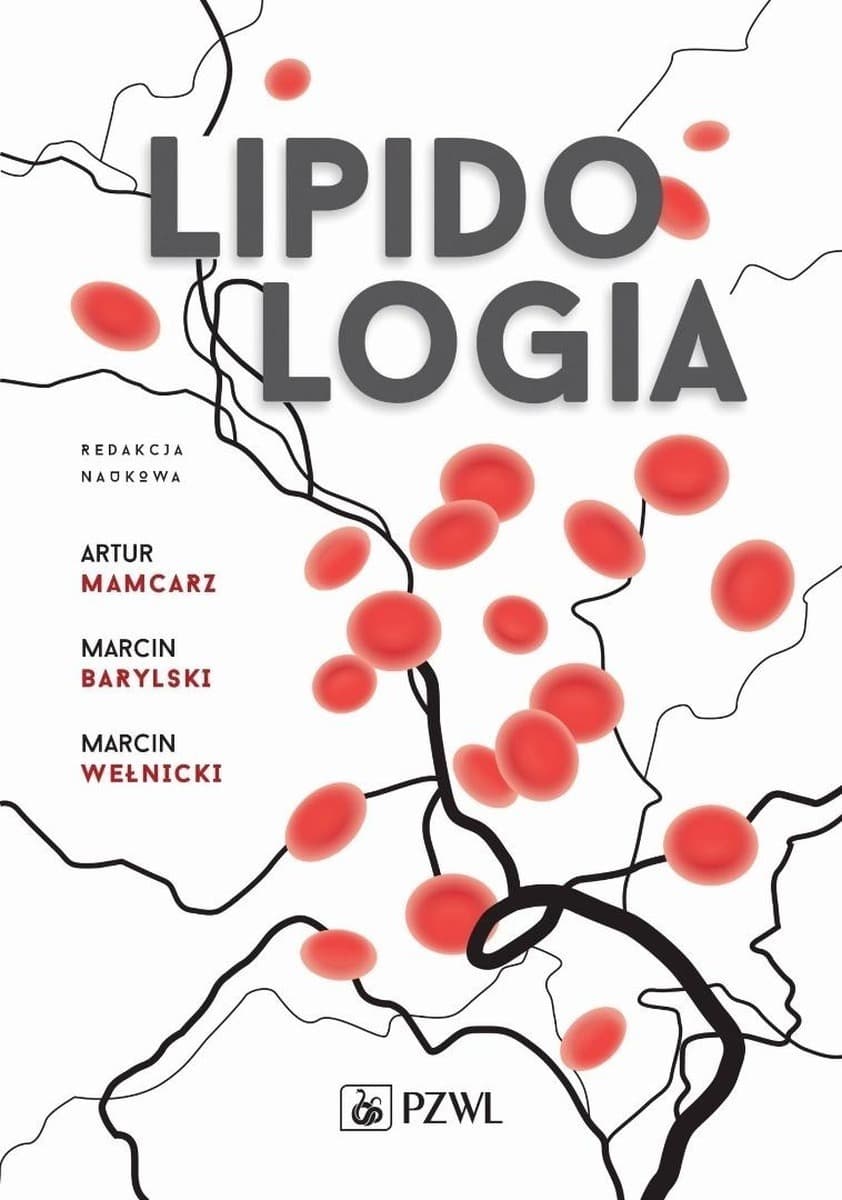 Lipidologia: współczesne podejście do zaburzeń lipidowych