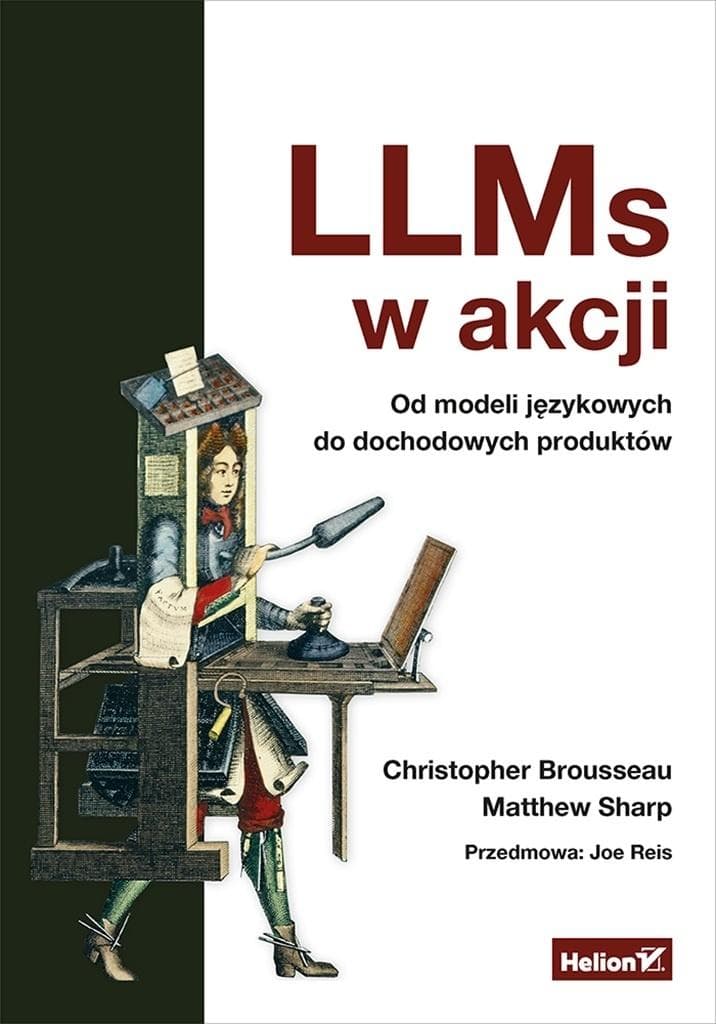LLMs w akcji. Od modeli językowych do dochodowych produktów