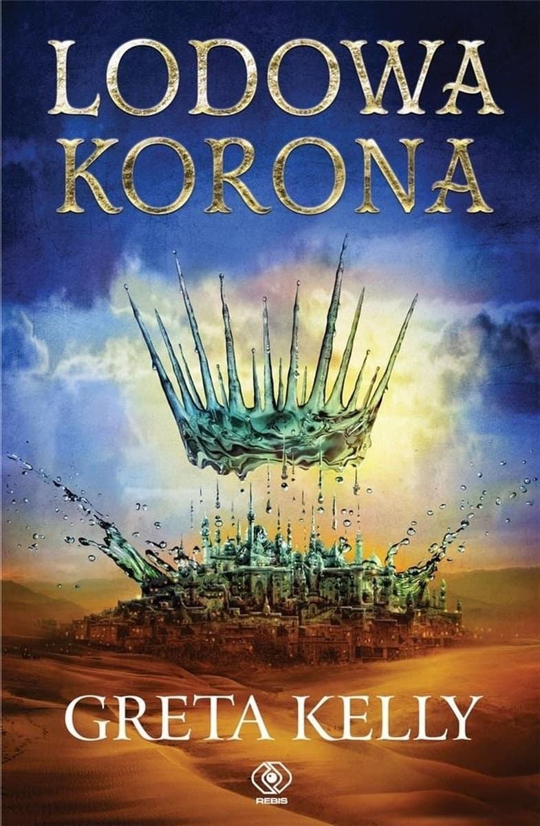 Lodowa Korona - Księżniczka w świecie zdrady i wojen