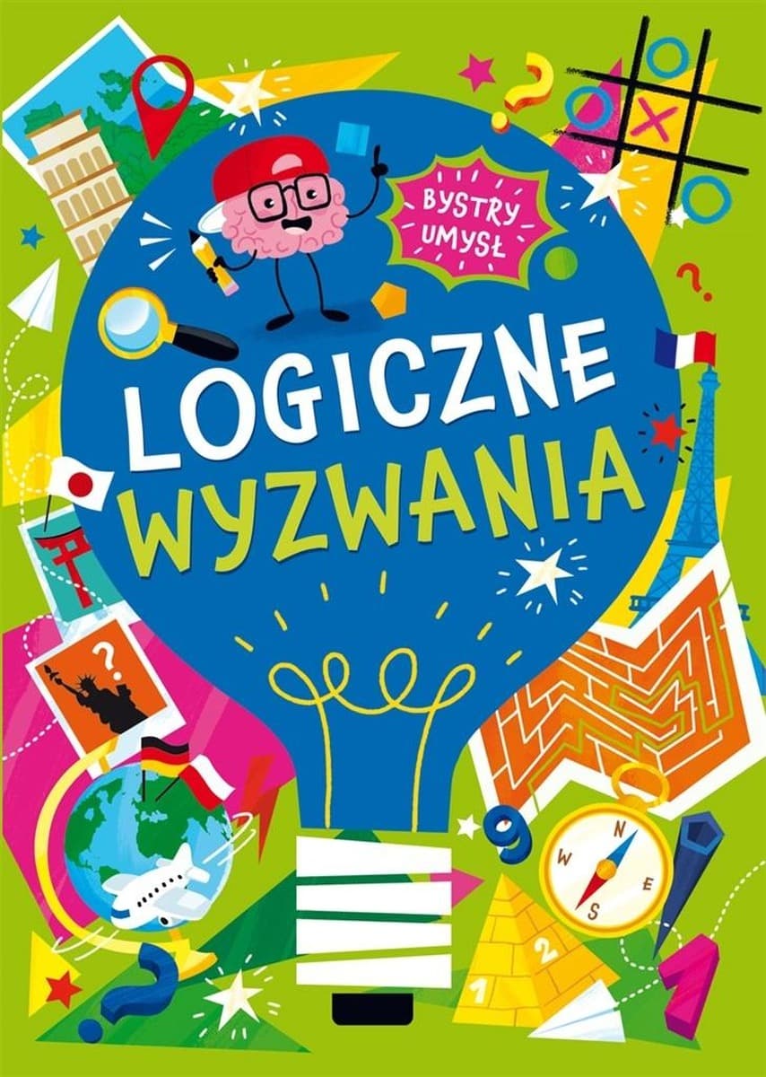 Logiczne wyzwania dla bystrego umysłu - Ćwiczenia kreatywności i spostrzegawczości
