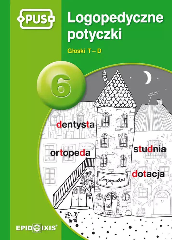Logopedyczne potyczki 6 Głoski T-D ćwiczenia logopedyczne
