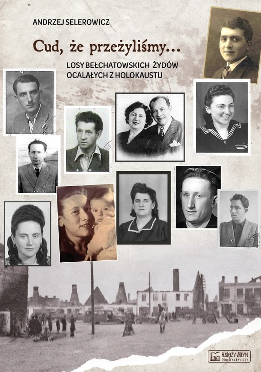 Losy bełchatowskich Żydów ocalałych z holokaustu