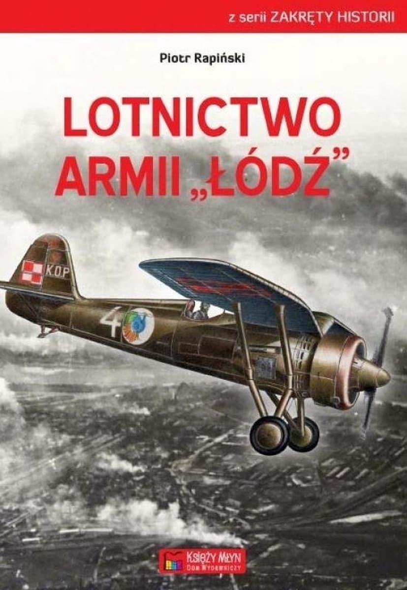 Lotnictwo Armii "Łódź". Sekrety wojskowości