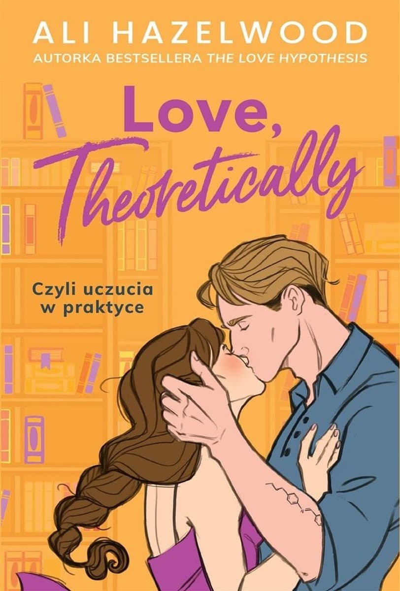 Love, Theoretically - Powieść obyczajowa Ali Hazelwood