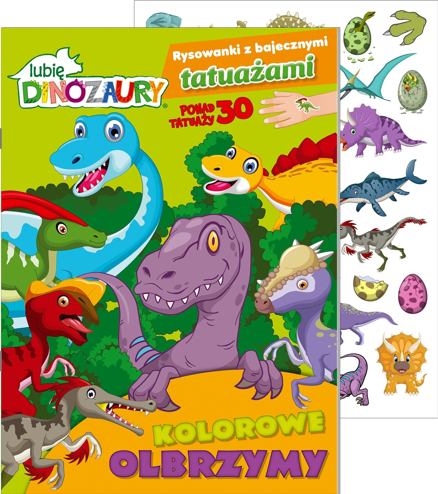 Lubię Dinozaury Kolorowe olbrzymy. Rysowanki z tatuażami dla dzieci