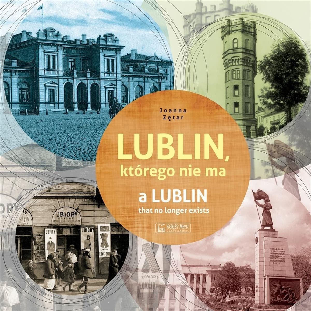 Lublin, którego nie ma. Sekrety Lublina