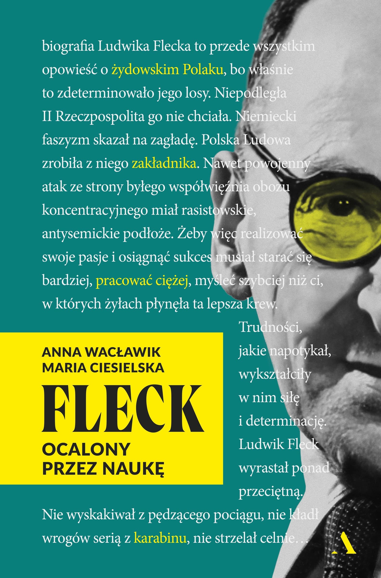 Ludwik Fleck. Ocalony przez naukę - biografia polskiego mikrobiologa