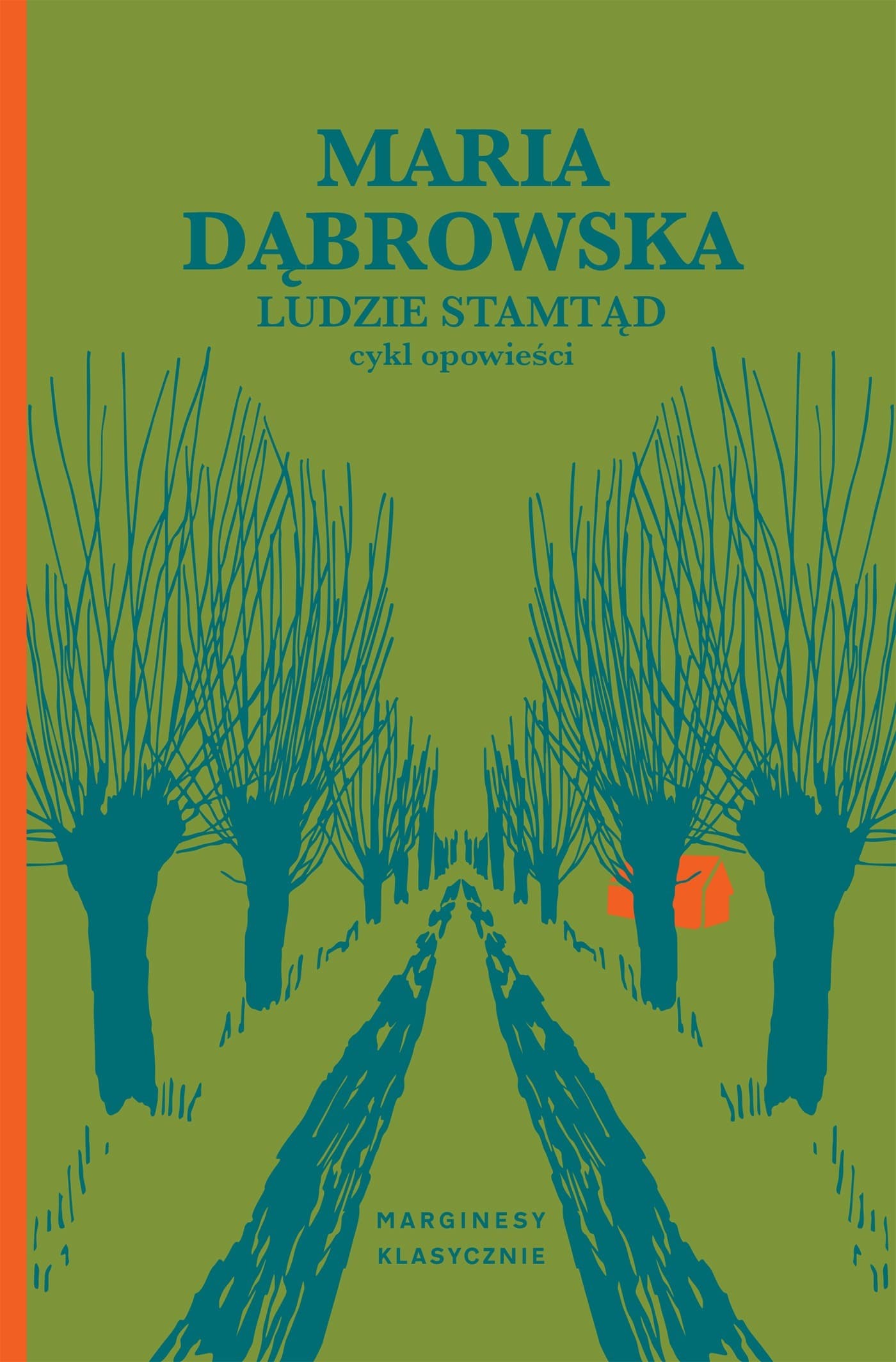 Ludzie stamtąd - Maria Dąbrowska, wydanie Marginesy 2022