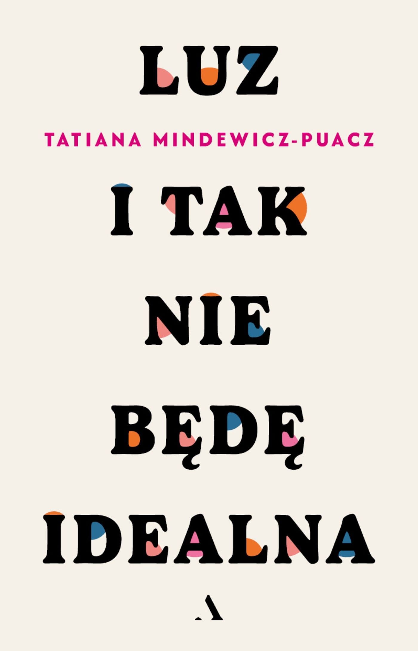 Luz. I tak nie będę idealna wyd. 2025