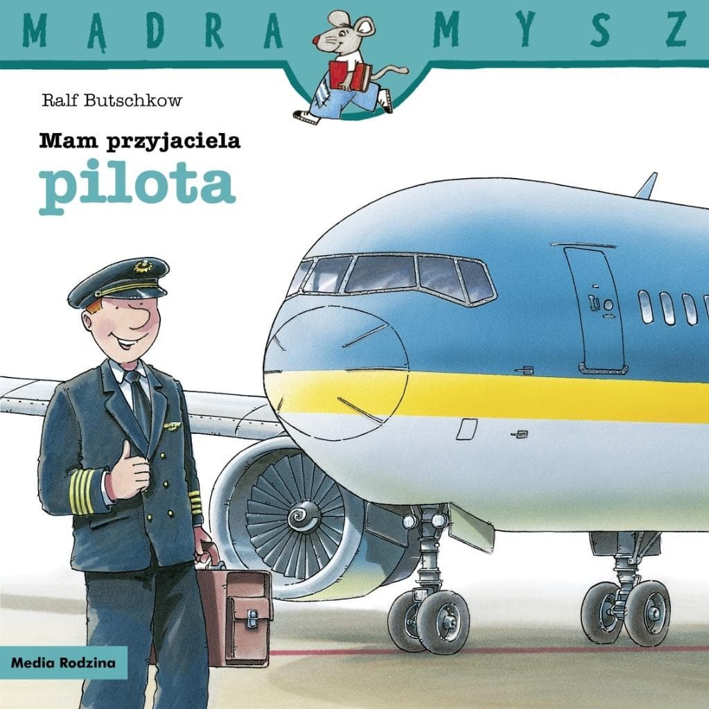 Mądra Mysz. Opowieść o przyjacielu pilocie - książka dla dzieci
