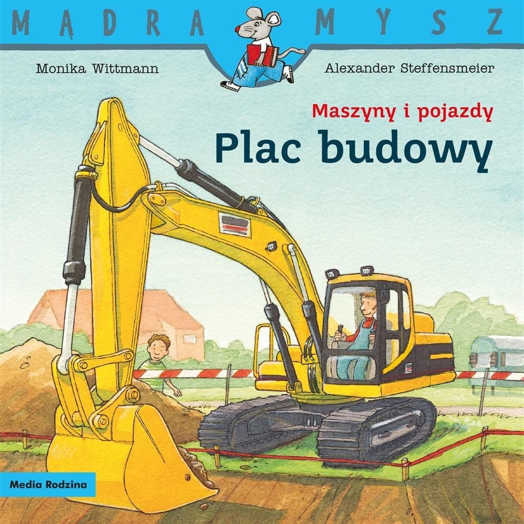 Mądra Mysz. Na placu budowy - książka dla dzieci